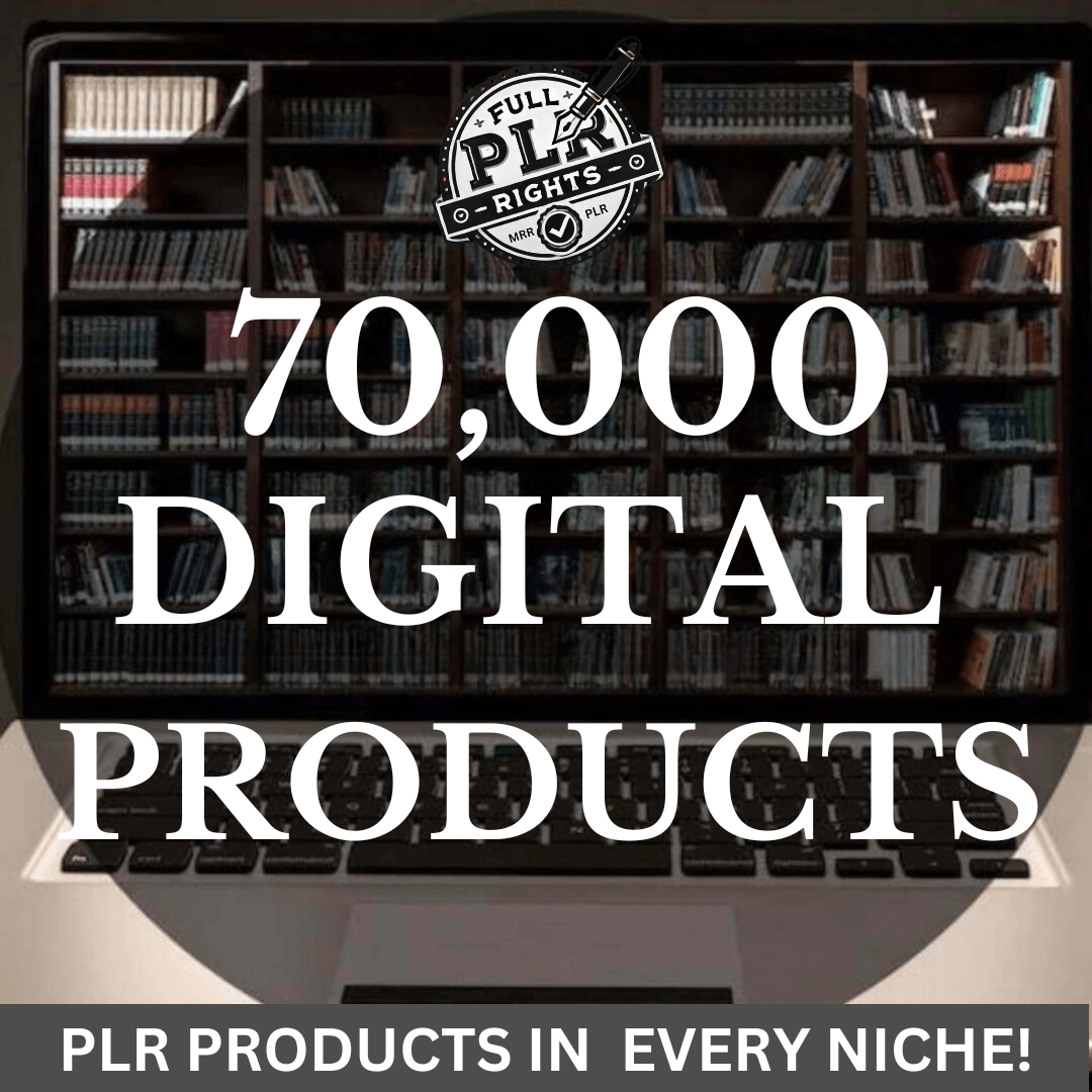 70,000 PLR Library with Resell Rights  | New Edition | Instant Access & 100% Profits